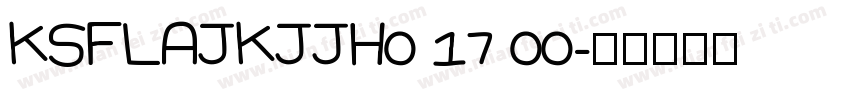 KSFLAJKJJH0 17 00字体转换